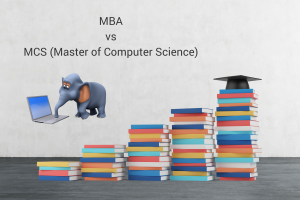MBA vs. MCS (MS in Computer Science)